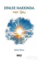 Dinler Hakkında Her Şey - Gece Kitaplığı