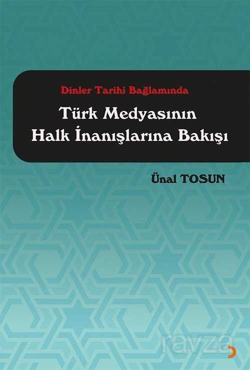Dinler Tarihi Bağlamında Türk Medyasının Halk İnanışlarına Bakışı - 1