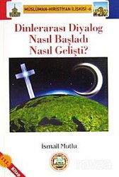 Dinlerarası Diyalog Nasıl başladı Nasıl Gelişti? - Mutlu Yayıncılık