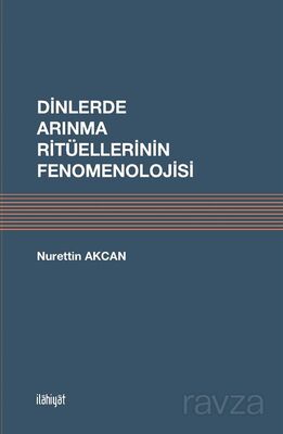 Dinlerde Arınma Ritüellerinin Fenomenolojisi - 1