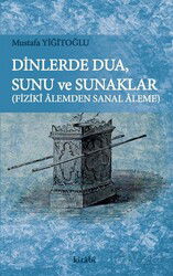 Dinlerde Dua, Sunu ve Sunaklar - Kitabi Yayınevi