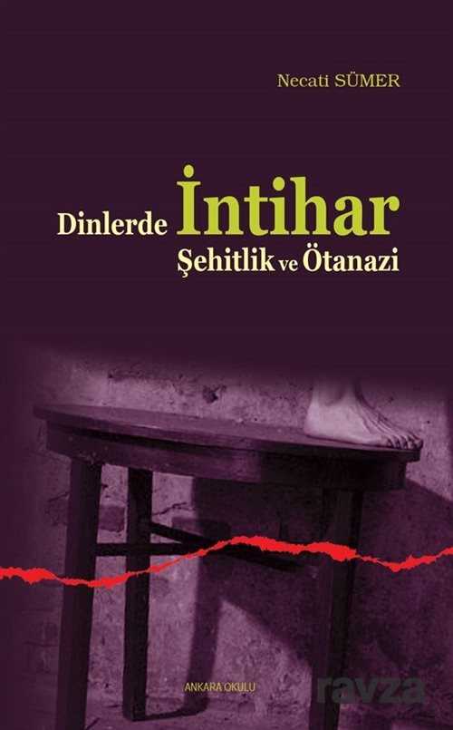 Dinlerde İntihar Şehitlik ve Ötanazi - Ankara Okulu Yayınları