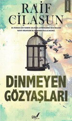 Dinmeyen Gözyaşları - Çile Yayınları