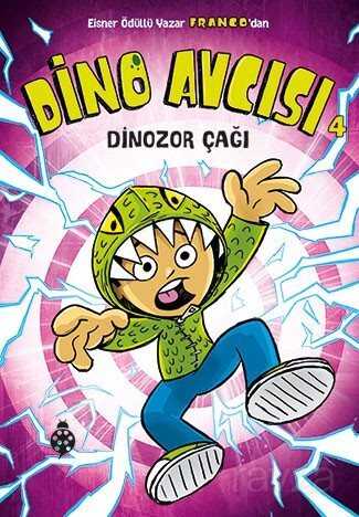 Dino Avcısı 4 / Dinozor Çağı - Uğurböceği Yayınları