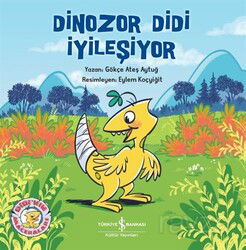 Dinozor Didi İyileşiyor - İş Bankası Yayınları