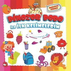 Dinozor Dodo ile İlk Kelimelerim (İngilizce-Türkçe) - Beyaz Balina Yayınları