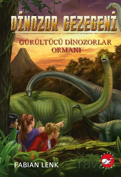 Dinozor Gezegeni 2 / Gürültücü Dinozorlar Ormanı - Beyaz Balina Yayınları