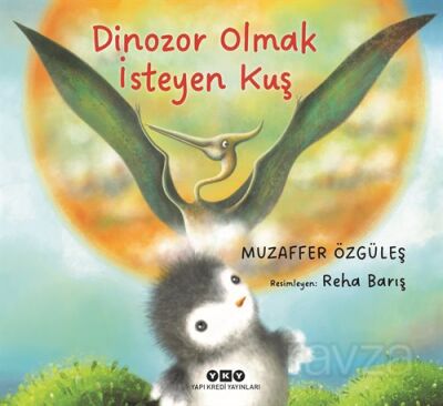 Dinozor Olmak İsteyen Kuş - 1