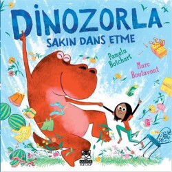 Dinozorla Sakın Dans Etme - Marsık Kitap