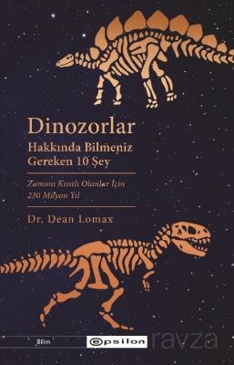 Dinozorlar Hakkında Bilmeniz Gereken 10 Şey - 1