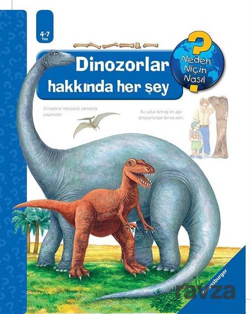 Dinozorlar Hakkında Her Şey / Neden, Niçin, Nasıl? Serisi - Mikado Yayınları