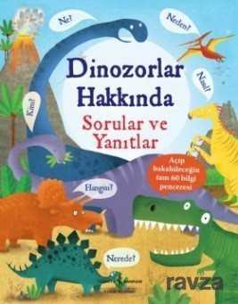 Dinozorlar Hakkında Sorular ve Yanıtlar - İş Bankası Yayınları