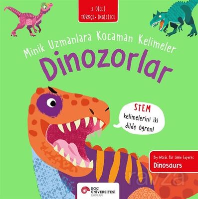 Dinozorlar / Minik Uzmanlara Kocaman Kelimeler - 1