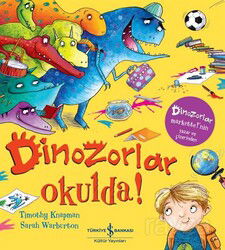 Dinozorlar Okulda! - İş Bankası Yayınları