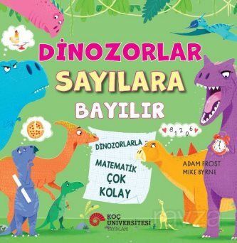 Dinozorlar Sayılara Bayılır Dinozorlarla Matematik Çok Kolay - 1