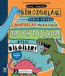 Dinozorlar ve Diğer Tarih Öncesi Canavarlar Hakkında Muhteşem Ötesi Bilgiler! - İthaki Çocuk