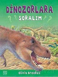 Dinozorlara Soralım - 1001 Çiçek Kitaplar