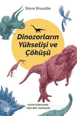 Dinozorların Yükselişi ve Çöküşü - 1