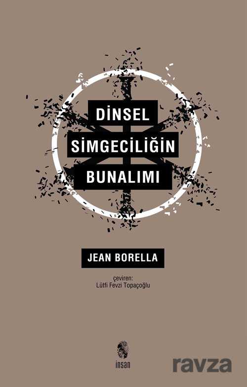 Dinsel Simgeciliğin Bunalımı - İnsan Yayınları