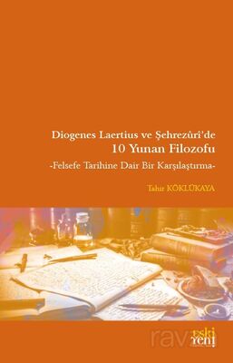 Diogenes Laertius ve Şehrezuri'de 10 Yunan Filozofu - 1