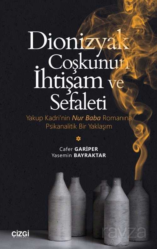 Dionizyak Coşkunun İhtişam ve Sefaleti - Çizgi Kitabevi