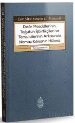 Dırar Mescidlerinin, Tağutun İşbirlikçileri ve Temsilcilerinin Arkasında Namaz Kılmanın Hükmü - Minber Yayınları