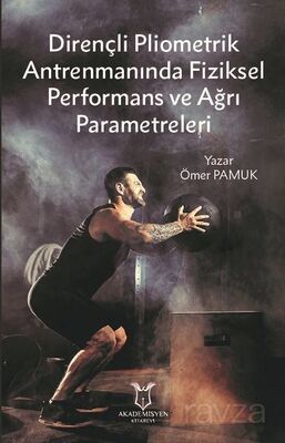 Dirençli Pliometrik Antrenmanında Fiziksel Performans ve Ağrı Parametreleri - 1