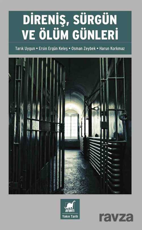 Direniş, Sürgün ve Ölüm Günleri - Ayrıntı Yayınları