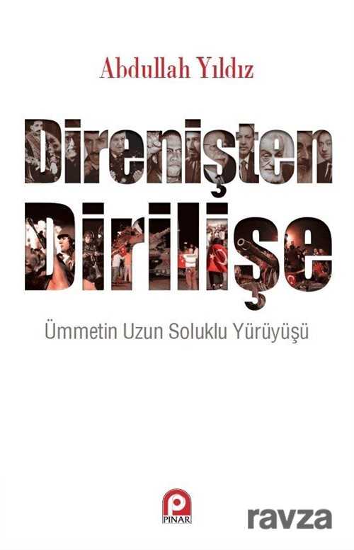 Direnişten Dirilişe - Pınar Yayınları