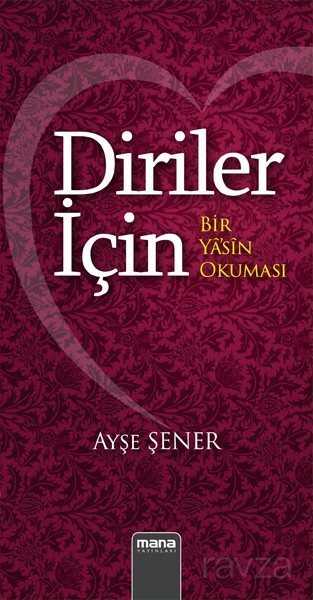 Diriler İçin - Mana Yayınları
