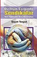 Dirilişin Eşiğinde Sendikalar - 1