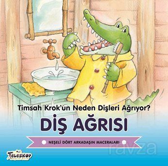 Diş Ağrısı / Timsah Krok'un Neden Dişleri Ağrıyor? - 1
