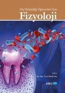 Diş Hekimliği Öğrencileri İçin Fizyoloji - 1