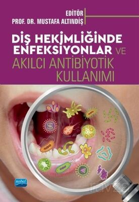 Diş Hekimliğinde Enfeksiyonlar ve Akılcı Antibiyotik Kullanımı - 1