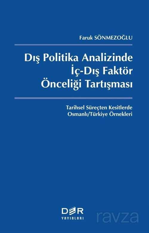 Dış Politika Analizinde İç-Dış Faktör Önceliği Tartışması - Der Yayınları