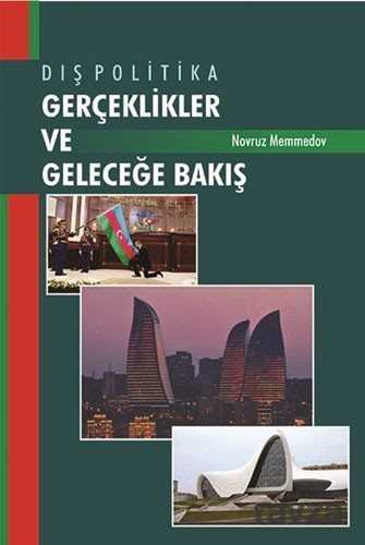 Dış Politika, Gerçeklikler ve Geleceğe Bakış - 1