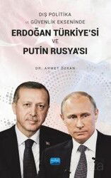 Dış Politika ve Güvenlik Ekseninde Erdoğan Türkiye'si ve Putin Rusya'sı - Nobel Yayın Dağıtım