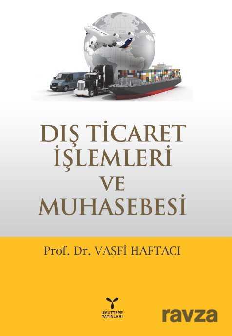 Dış Ticaret İşlemleri ve Muhasebesi - Umuttepe Yayınları (Kocaeli)