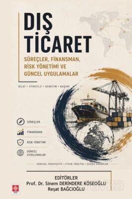 Dış Ticaret Süreçler, Finansman, Risk Yönetimi ve Güncel Uygulamalar - 1