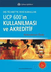 Dış Ticarette Yeni Kurallar UCP600'ın Kullanılması ve Akreditif - Türkmen Kitabevi
