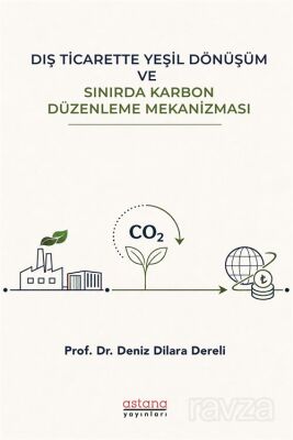 Dış Ticarette Yeşil Dönüşüm ve Sınırda Karbon Düzenleme Mekanizması - 1