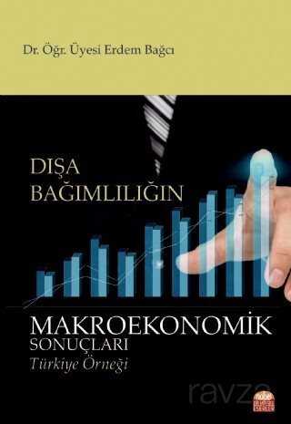 Dışa Bağımlılığın Makroekonomik Sonuçları - Nobel Bilimsel