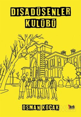 Dışa Düşenler Kulübü - 1