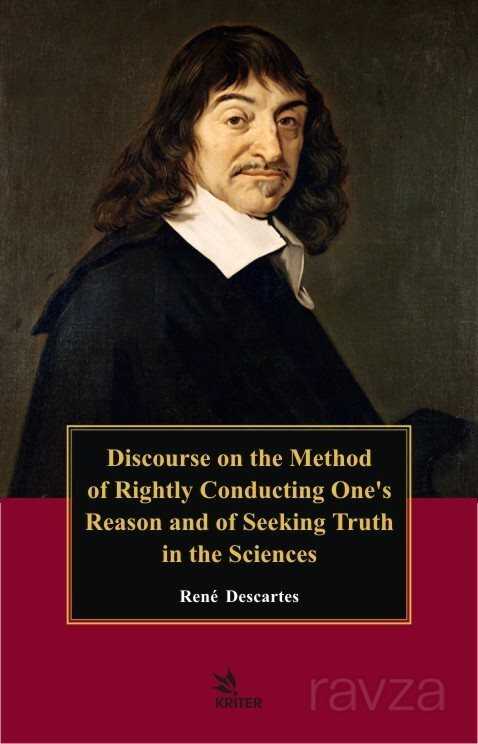 Discourse On The Method Of Rightly Conducting The Reason, And Seeking Truth In The Sciences - Kriter Basım Yayın Dağıtım