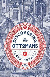 Discovering The Ottomans (Karton Kapak) - Kronik Kitap