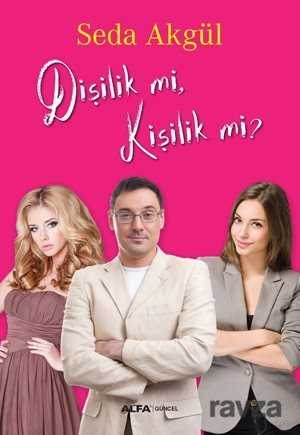 Dişilik mi, Kişilik mi? - Alfa Yayınları