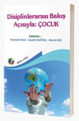 Disiplinlerarası Bakış Açısıyla: Çocuk - Eğiten Kitap