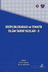 Disiplinlerarası ve Tematik İslam Tarihi Yazıları - II - Grafiker Yayınları