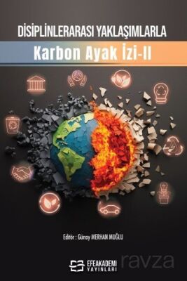 Disiplinlerarası Yaklaşımlarla Karbon Ayak İzi - II - 1