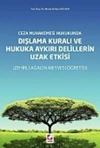 Dışlama Kuralı ve Hukuka Aykırı Delillerin Uzak Etkisi - 1